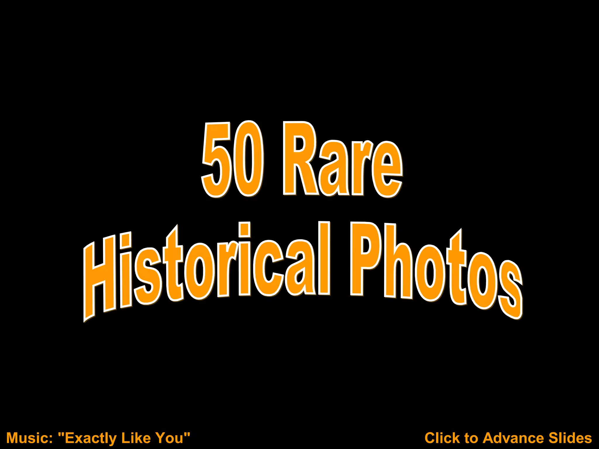 Music: "Exactly Like You"Music: "Exactly Like You" Click to Advance SlidesClick to Advance Slides
 