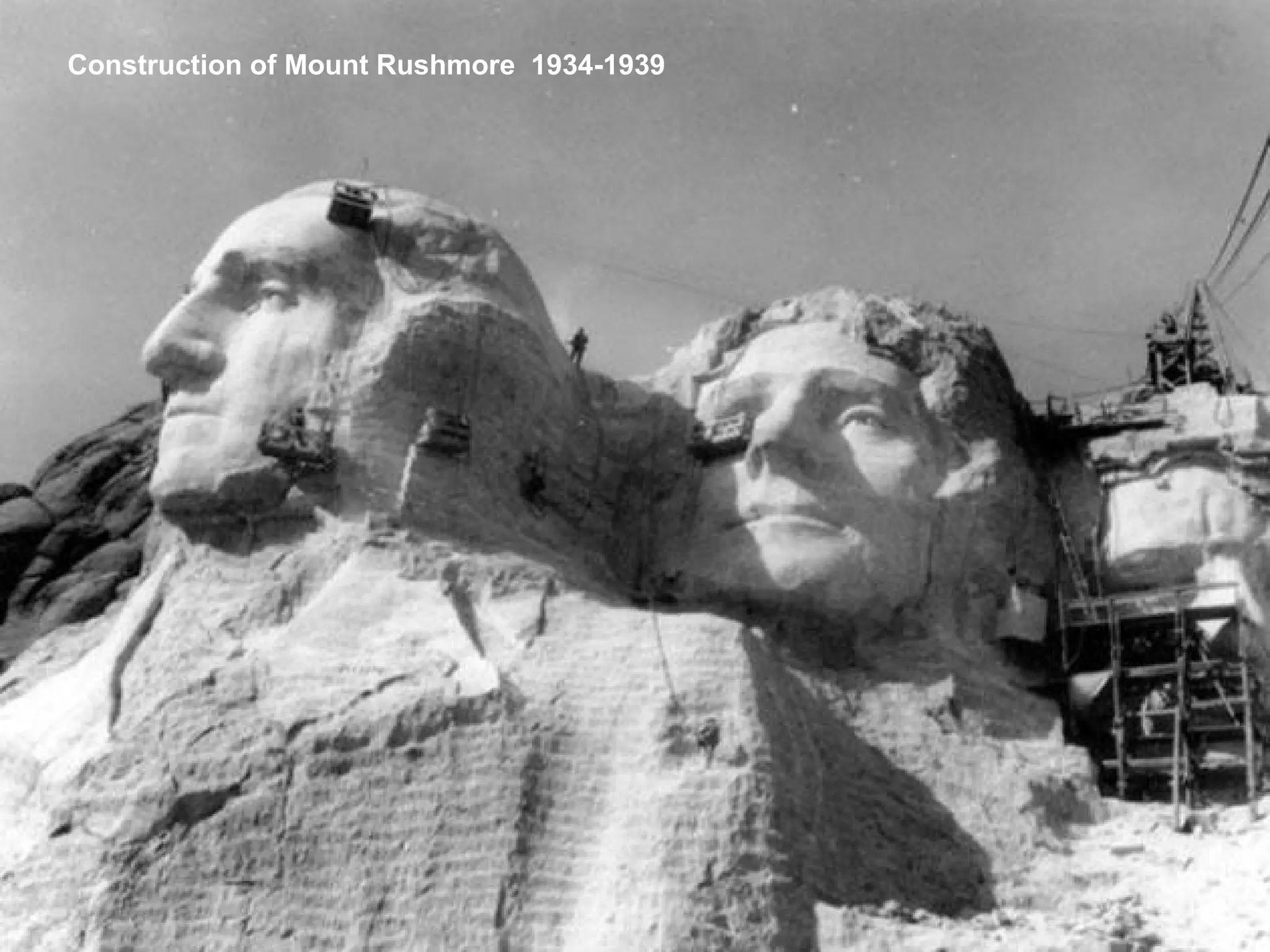 Construction of Mount Rushmore 1934-1939
 