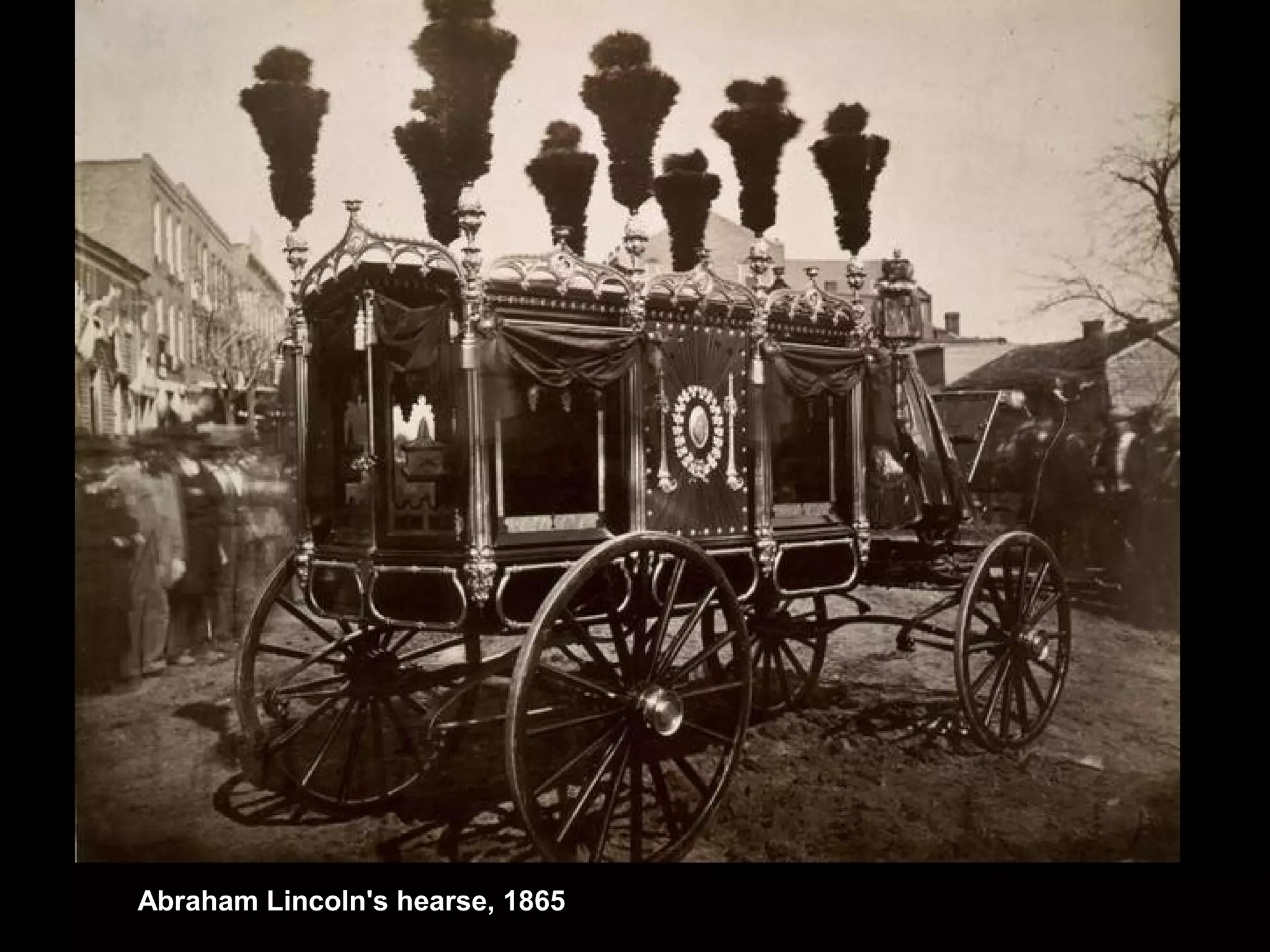 Abraham Lincoln's hearse, 1865
 