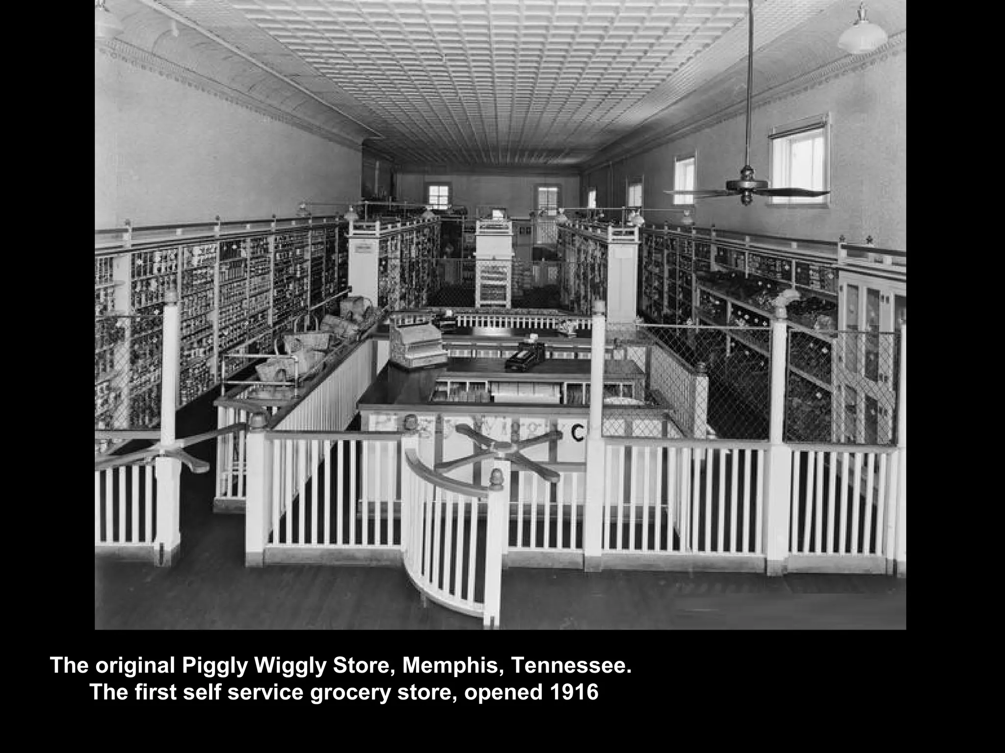 The original Piggly Wiggly Store, Memphis, Tennessee.
The first self service grocery store, opened 1916
 