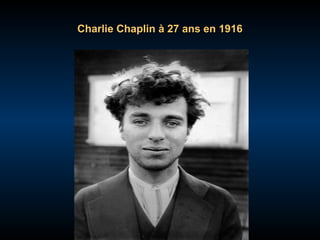 Charlie Chaplin à 27 ans en 1916

 