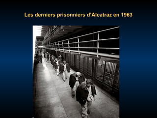 Les derniers prisonniers d’Alcatraz en 1963

 