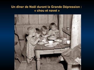 Un dîner de Noël durant la Grande Dépression :
« chou et navet »

 