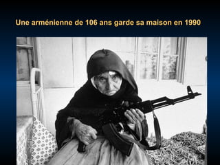 Une arménienne de 106 ans garde sa maison en 1990

 
