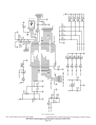 Fig. 2. Electronic design.
Page 538
978-1-4799-1908-6/15/$31.00 ©2015 IEEE 18-20 March 2015, Tallinn University of Technology, Tallinn, Estonia
2015 IEEE Global Engineering Education Conference (EDUCON)
 