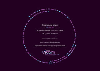 Programme Vitam
47 rue de la Chapelle, 75018 Paris – France
Tél. : +33 (0)1 86 69 60 03
www.programmevitam.fr
https://twitter.com/@ProgVitam
https://www.linkedin.com/grps/Programme-Vitam
 