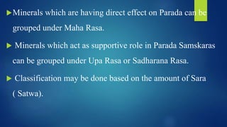 Maha Rasa Types RASADRAVYA VARGEEKARANA | PPTX