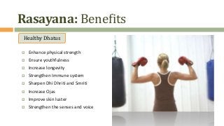 Rasayana- The anti-aging approach from Ayurveda for Sustainable Health and Longivity Slide 4