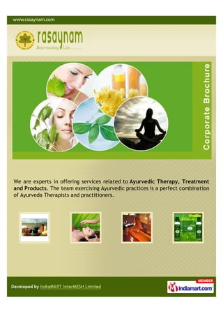 We are experts in offering services related to Ayurvedic Therapy, Treatment
and Products. The team exercising Ayurvedic practices is a perfect combination
of Ayurveda Therapists and practitioners.
 