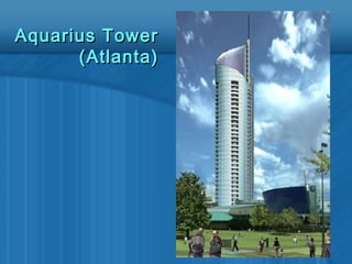 Aquarius TowerAquarius Tower
(Atlanta)(Atlanta)
 