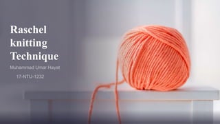 Raschel kitting technology | PPTX