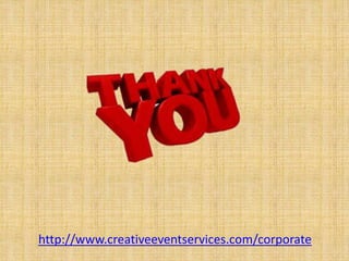http://www.creativeeventservices.com/corporate 
