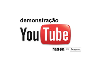 demonstração




          rasea
 