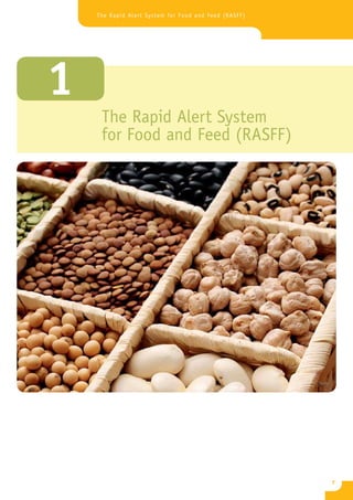 The Rapid Alert System for Food and Feed (RASFF)




1
     The Rapid Alert System
     for Food and Feed (RASFF)




                                                       7
 