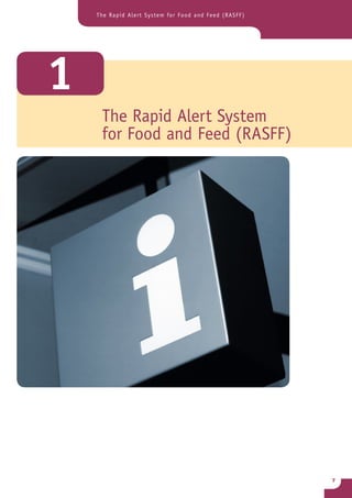 The Rapid Alert System for Food and Feed (RASFF)




1
     The Rapid Alert System
     for Food and Feed (RASFF)




                                                       7
 