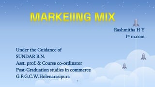 Rashmitha H Y
1st m.com
Under the Guidance of
SUNDAR B.N.
Asst. prof. & Course co-ordinator
Post-Graduation studies in commerce
G.F.G.C.W.Holenarasipura
1
 