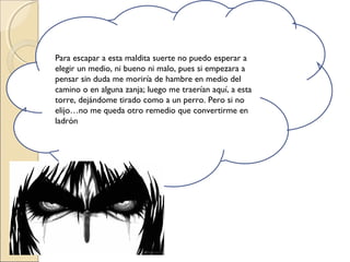 Para escapar a esta maldita suerte no puedo esperar a
elegir un medio, ni bueno ni malo, pues si empezara a
pensar sin dud...