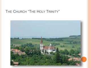 THE CHURCH “THE HOLY TRINITY”
 