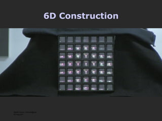 6D Construction Martin Fuchs <mfuchs@mpi-inf.mpg.de> 