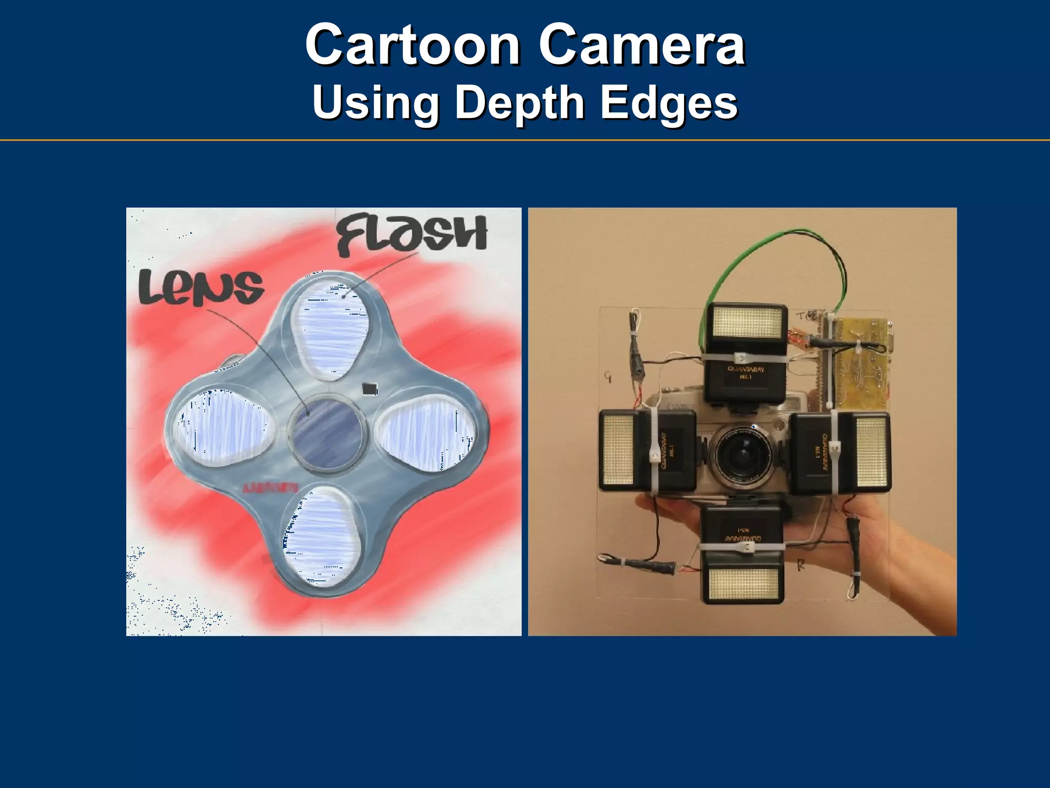 Cartoon Camera Using Depth Edges 