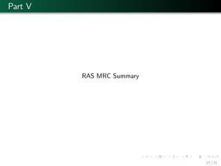 Part V
RAS MRC Summary
17 / 21
 