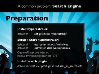 A common problem: Search Engine


Step 2        The Search VIEW
 