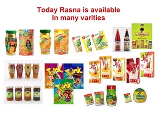 Today Rasna is available In many varities 
