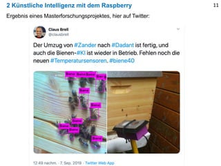 2 Künstliche Intelligenz mit dem Raspberry 11
Ergebnis eines Masterforschungsprojektes, hier auf Twitter:
 