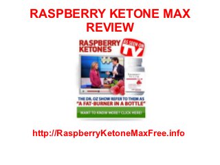 RASPBERRY KETONE MAX
       REVIEW




http://RaspberryKetoneMaxFree.info
 