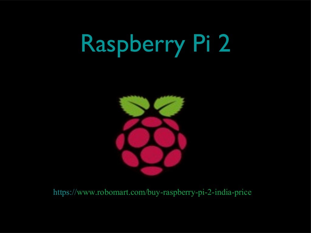 Raspberry Pi 2 Latest PPT