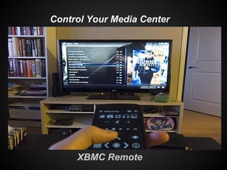 Control Your Media Center
XBMC Remote
 