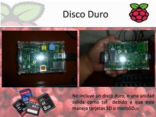 Disco Duro

No incluye un disco duro, o una unidad
solida como tal debido a que este
maneja tarjetas SD o microSD.[5]

 