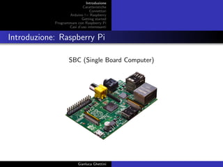 progetti raspberry pi e arduino - learn 1 | raspberry... Raspberry Pi - Introduzione, caratteristiche, programmazione, casi d ...