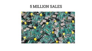 5 MILLION SALES
 