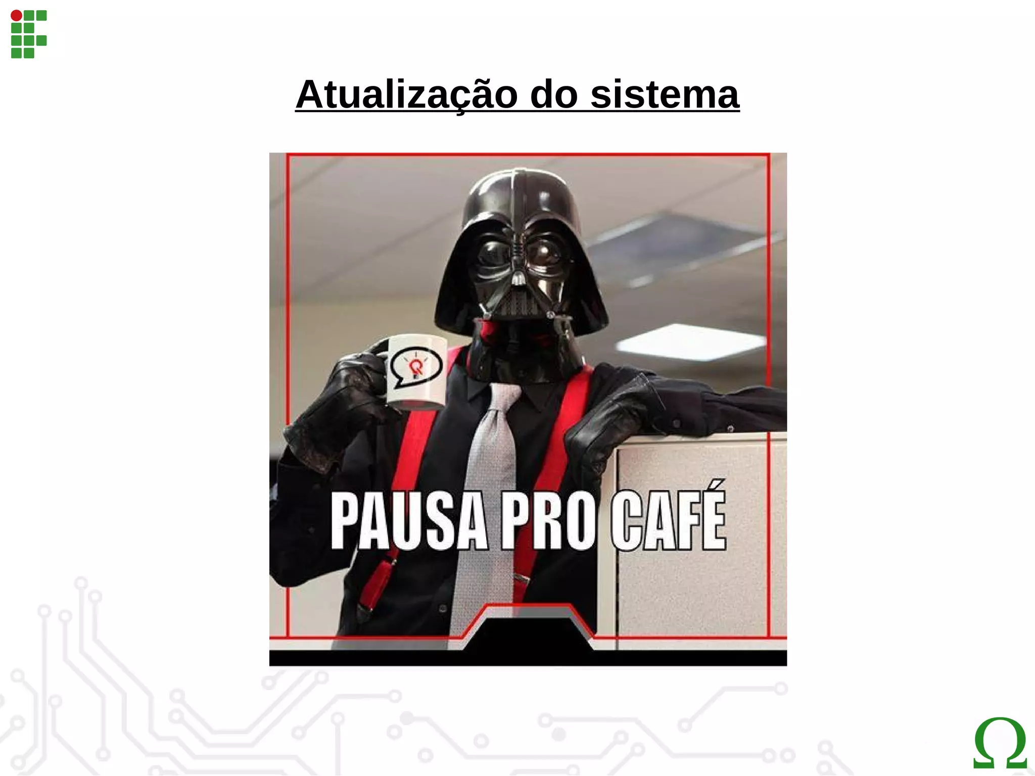 Atualização do sistema
 