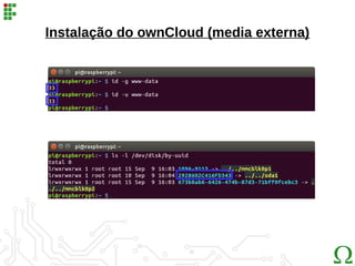 Instalação do ownCloud (media externa)
 