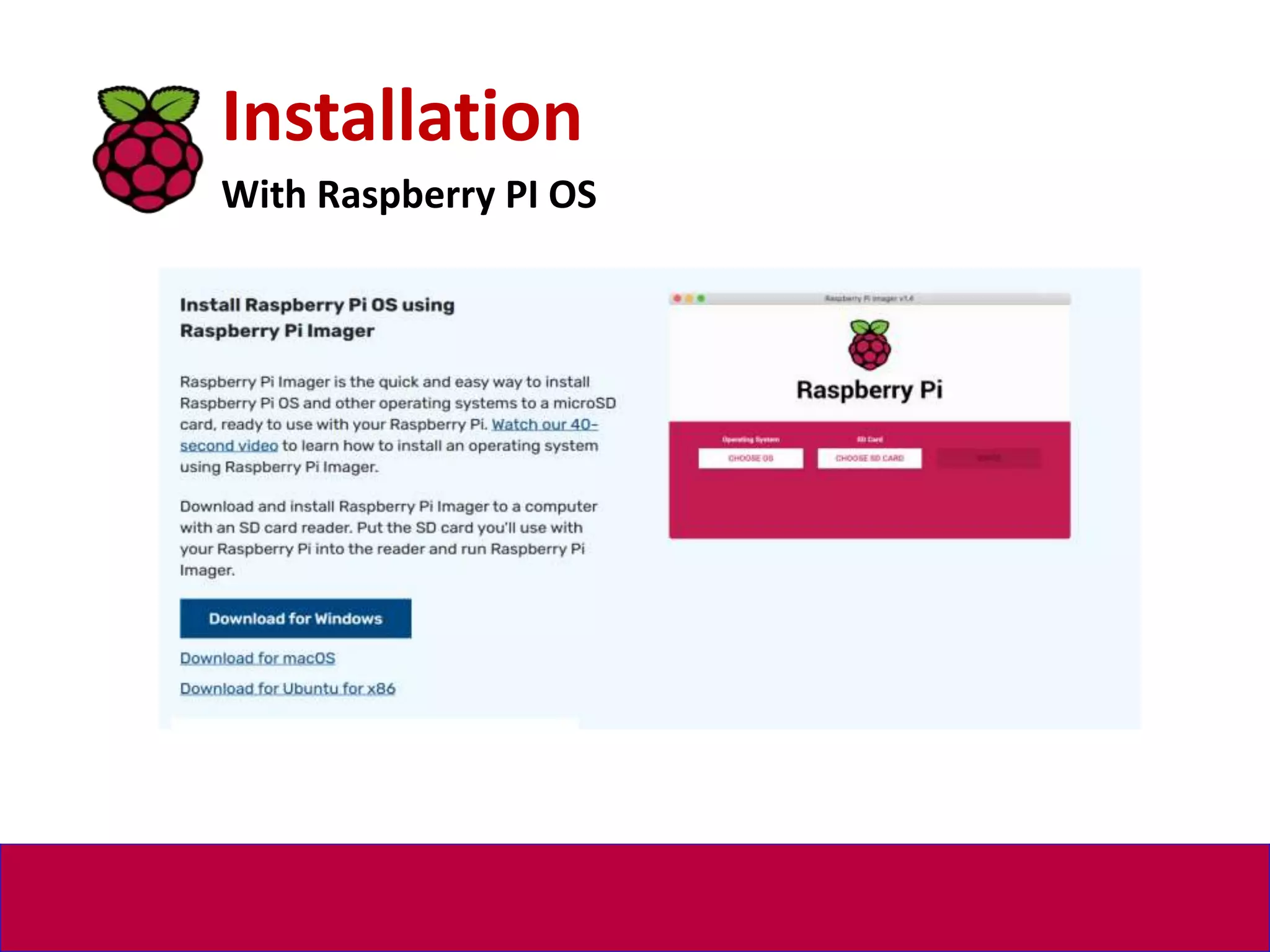 Installation
With Raspberry PI OS
 