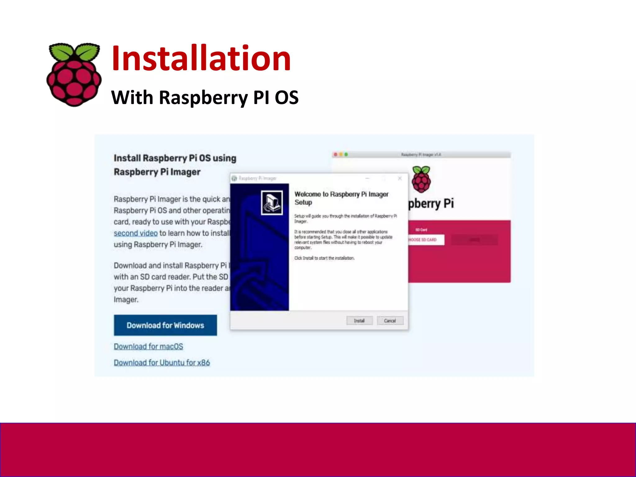 Installation
With Raspberry PI OS
 