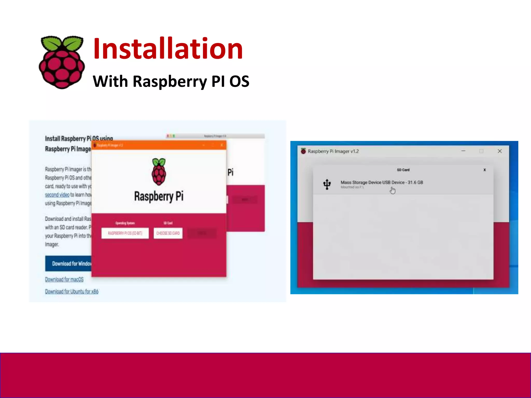 Installation
With Raspberry PI OS
 