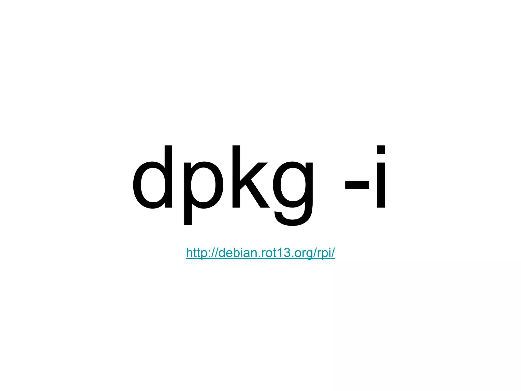dpkg -i
http://debian.rot13.org/rpi/
 