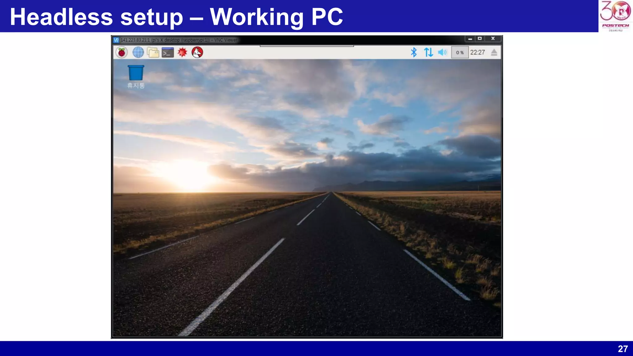 27
Headless setup – Working PC
 