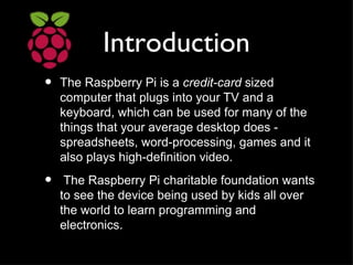 Raspberry pi : an introduction | PPT