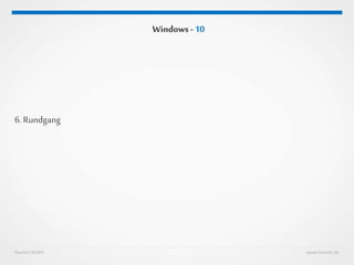 Huestel GmbH www.huestel.de
Windows - 10
6. Rundgang
 