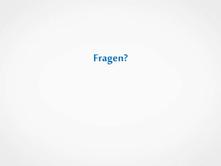 Fragen?
 