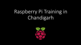 Raspberry Pi Training in
Chandigarh
 