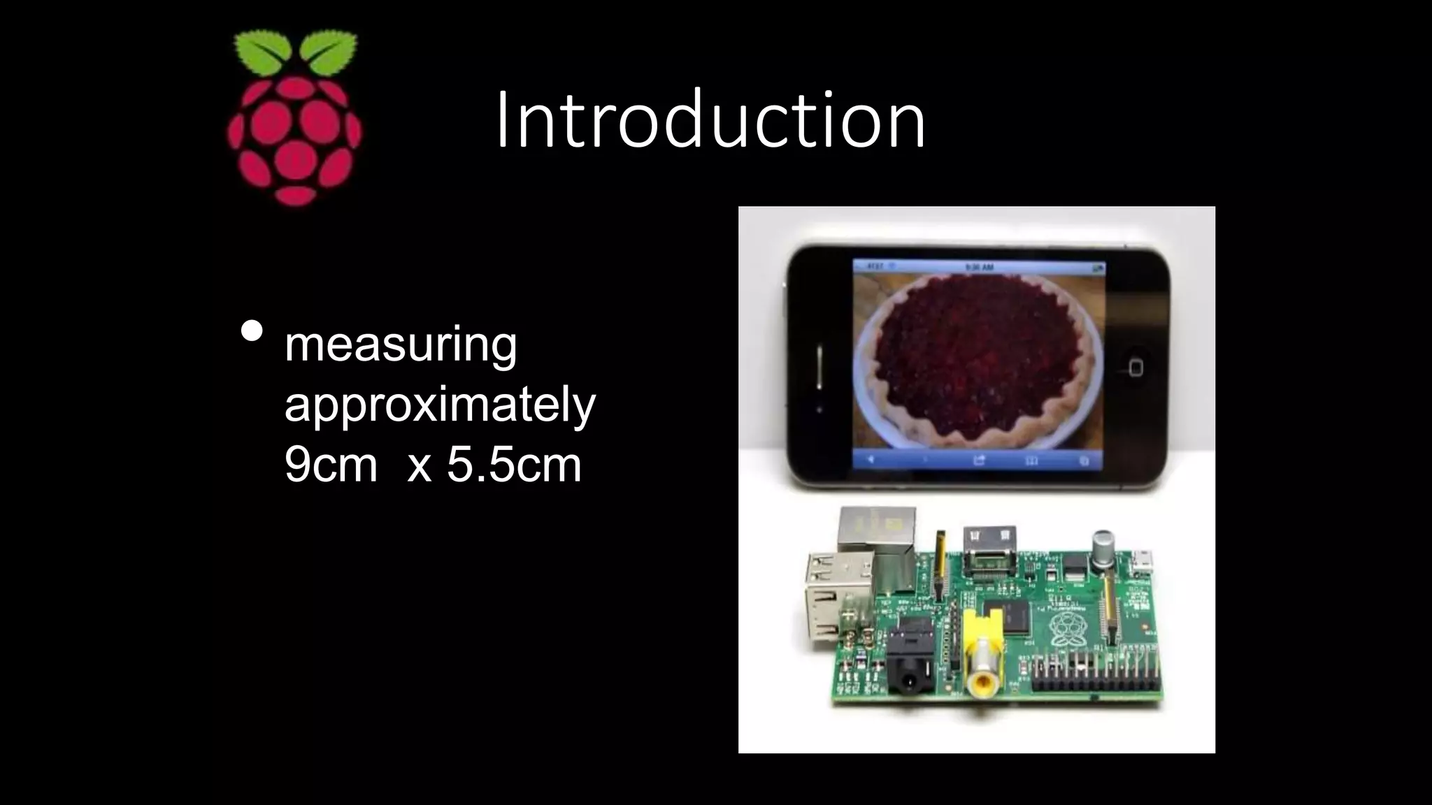 Introduction
• measuring
approximately
9cm x 5.5cm
 