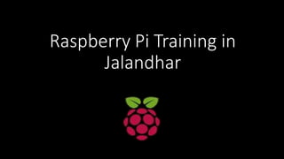 Raspberry Pi Training in
Jalandhar
 