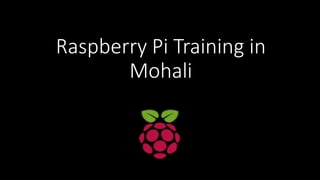 Raspberry Pi Training in
Mohali
 