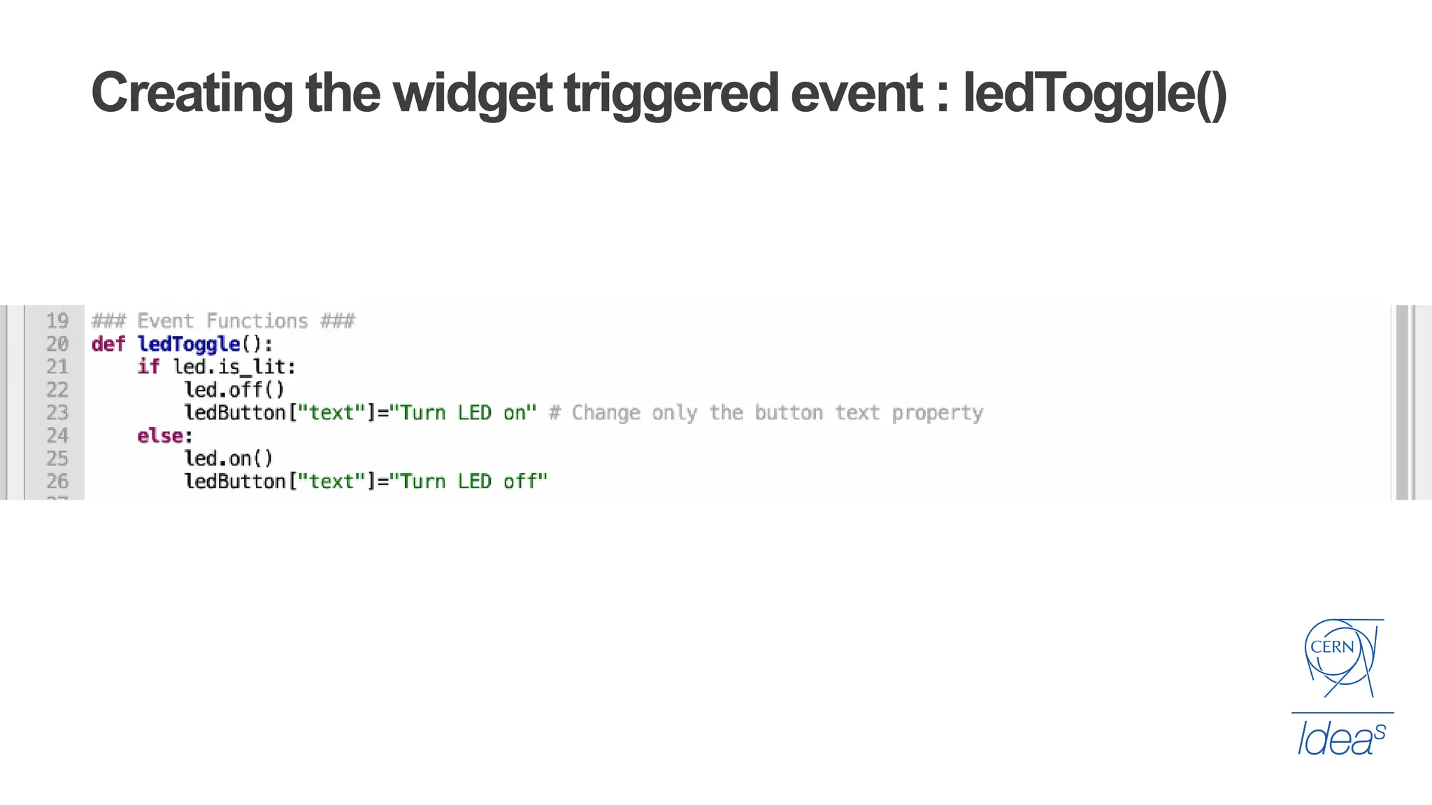 Creating the widget triggered event : ledToggle()
 