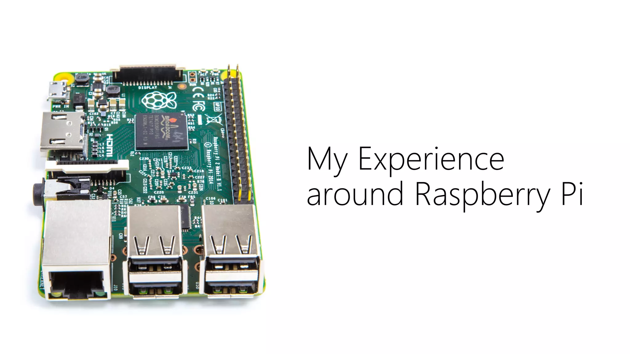 My Experience around Raspberry Pi 